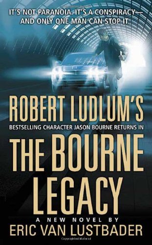 Eric Van Lustbader/Robert Ludlum's The Bourne Legacy